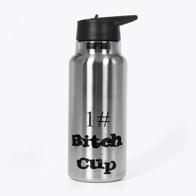 1 bitch cup